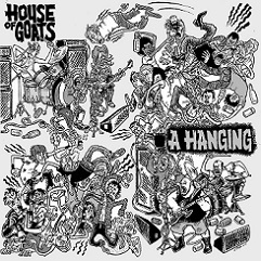 HOUSE OF GOATS - House of Goats vs. A Hanging: THRASH FIGHT​!​!​! cover 