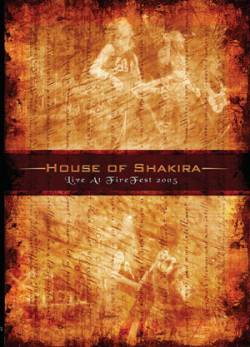 HOUSE OF SHAKIRA - Live at Fire Fest 2005-2006 cover 