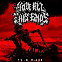 HOW ALL THIS ENDS - No Innocent cover 