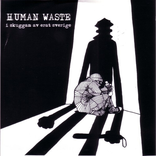 HUMAN WASTE - I Skuggan Av Erat Sverige cover 
