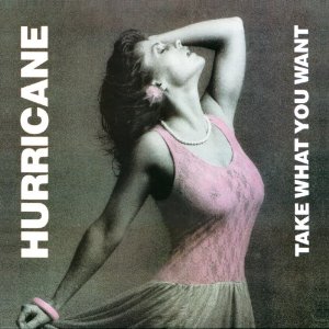 HURRICANE - Take What You Want cover 