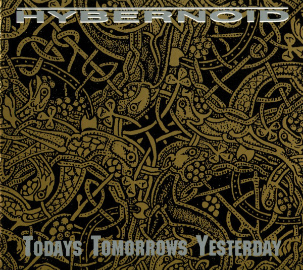 HYBERNOID - Todays Tomorrows Yesterday cover 