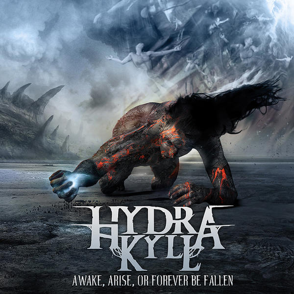 HYDRA KYLL - Awake, Arise, Or Forever Be Fallen cover 