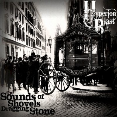 HYPERION BLAST - The Sounds Of Shovels Dragging Stone cover 