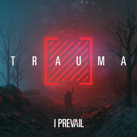 I PREVAIL - Trauma cover 