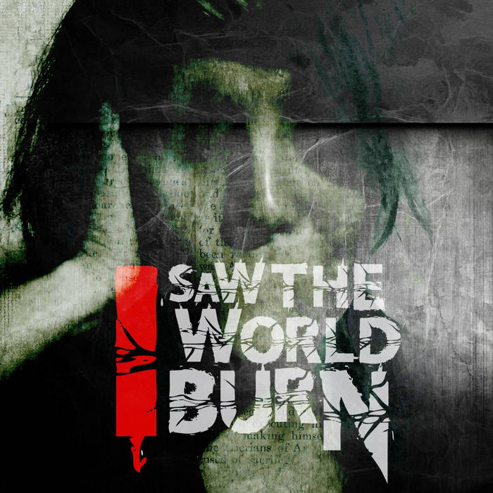 I SAW THE WORLD BURN - I Saw The World Burn cover 