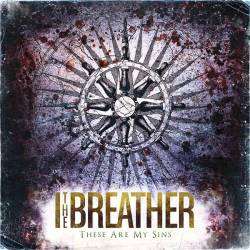 I THE BREATHER - These are my Sins cover 