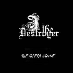 I THE DESTROYER - The Opera House cover 