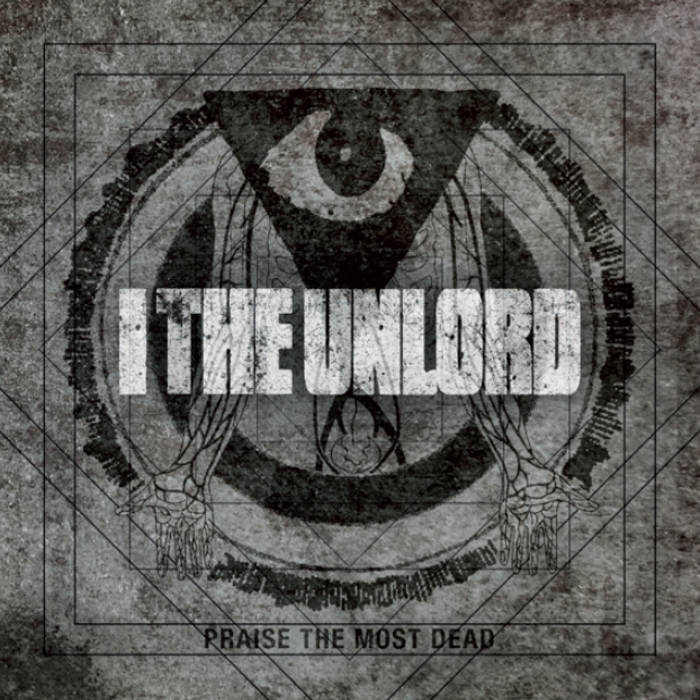 I THE UNLORD - Praise The Most Dead cover 