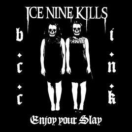 ICE NINE KILLS - Enjoy Your Slay cover 
