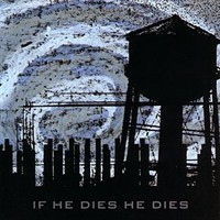 IF HE DIES HE DIES - If He Dies He Dies cover 