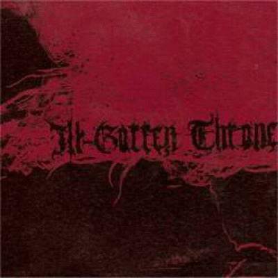 ILL-GOTTEN THRONE - Ill-Gotten Throne cover 