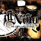 ILL NIÑO - The Undercover Sessions cover 