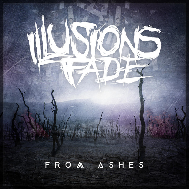 ILLUSIONS FADE - From Ashes cover 