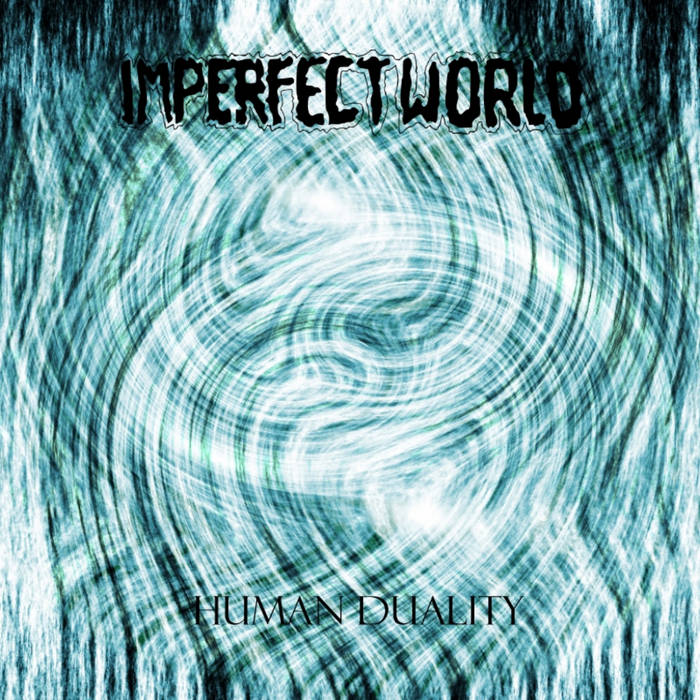 IMPERFECT WORLD - Human Duality cover 