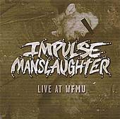IMPULSE MANSLAUGHTER - Live At WFMU cover 