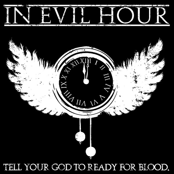 IN EVIL HOUR - Tell Your God To Ready For Blood. cover 