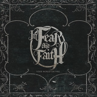 IN FEAR AND FAITH - Your World On Fire cover 