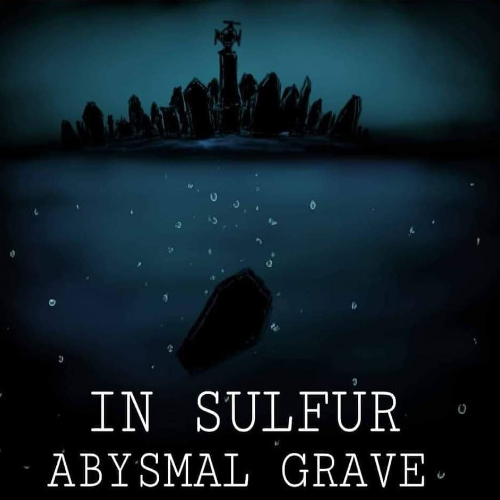 IN SULFUR - Abysmal Grave cover 