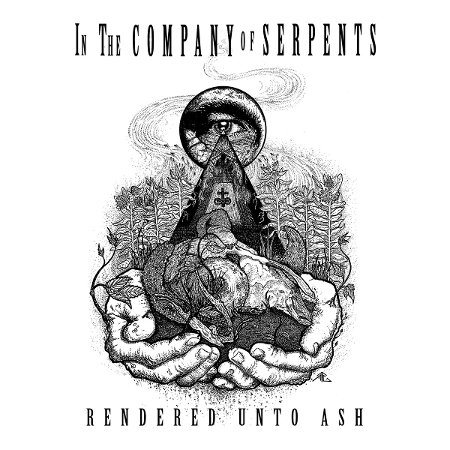IN THE COMPANY OF SERPENTS - Rendered Unto Ash cover 