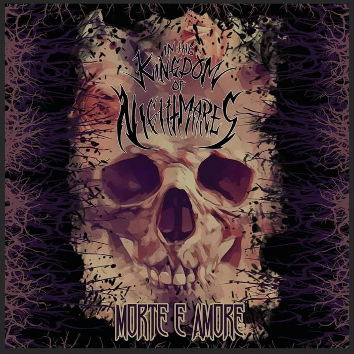 IN THE KINGDOM OF NIGHTMARES - Morte E Amore (Spring 2019 Demo) cover 
