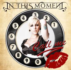 IN THIS MOMENT - Call Me cover 