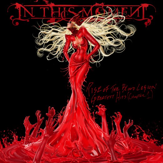 IN THIS MOMENT - Rise of the Blood Legion - Greatest Hits (Chapter 1) cover 