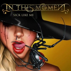IN THIS MOMENT - Sick Like Me cover 