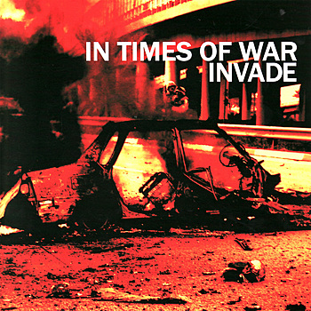 IN TIMES OF WAR - in Times Of War / Invade cover 