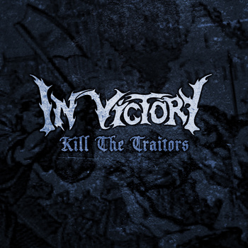 IN VICTORY - Kill The Traitors cover 