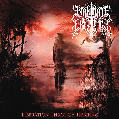 INANIMATE EXISTENCE - Liberation Through Hearing cover 