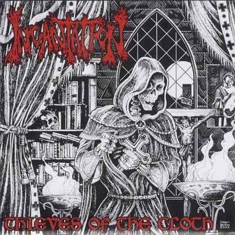 INCANTATION - Thieves Of The Cloth cover 