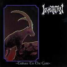 INCANTATION - Tribute to the Goat cover 