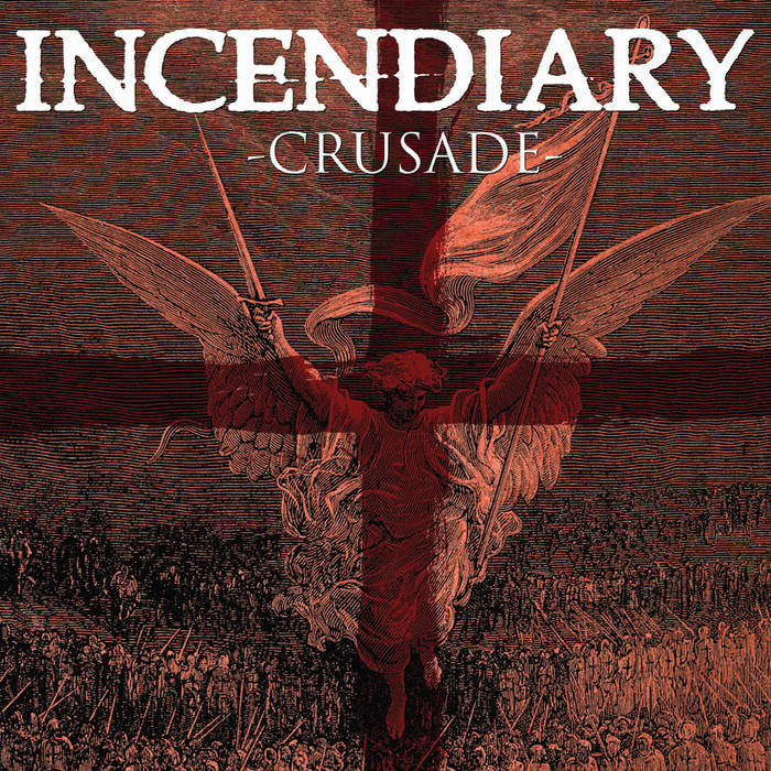 INCENDIARY - Crusade cover 