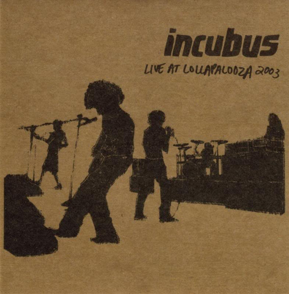 INCUBUS (CA) - Live at Lollapalooza 2003 cover 