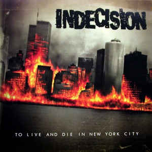INDECISION - To Live And Die In New York City cover 