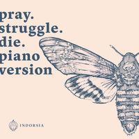 INDORSIA - Pray.Struggle.Die (Piano Version) cover 