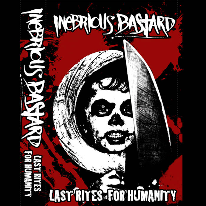 INEBRIOUS BASTARD - Last Rites For Humanity cover 