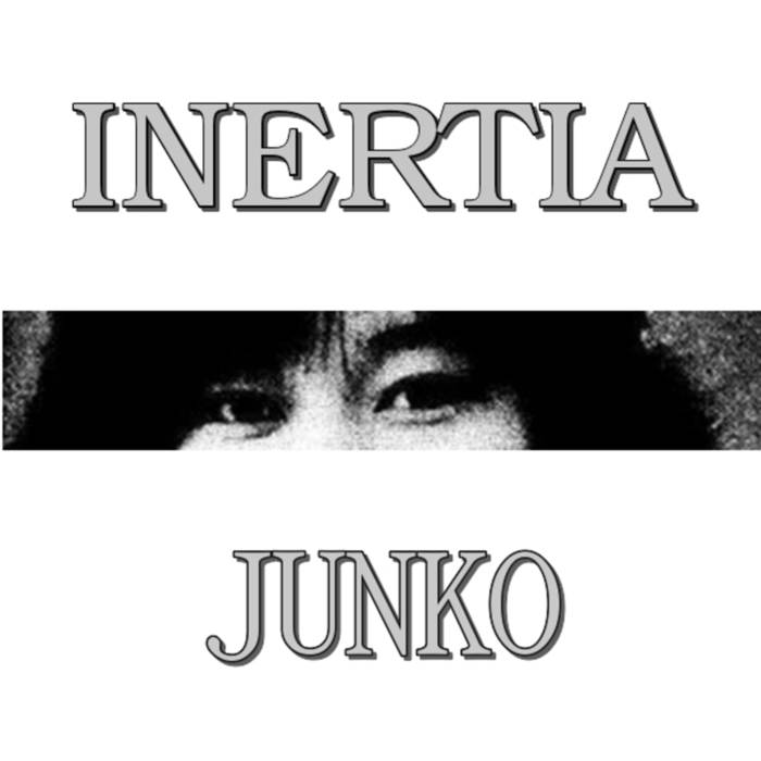 INERTIA (NY) - Junko cover 