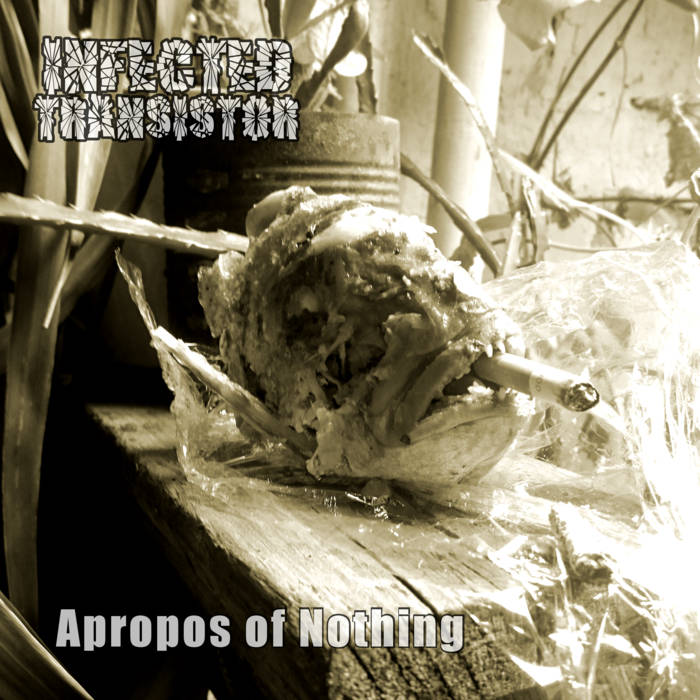 INFECTED TRANSISTOR - Apropos Of Nothing cover 