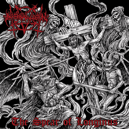 INFERNAL LEGION - The Spear of Longinus cover 