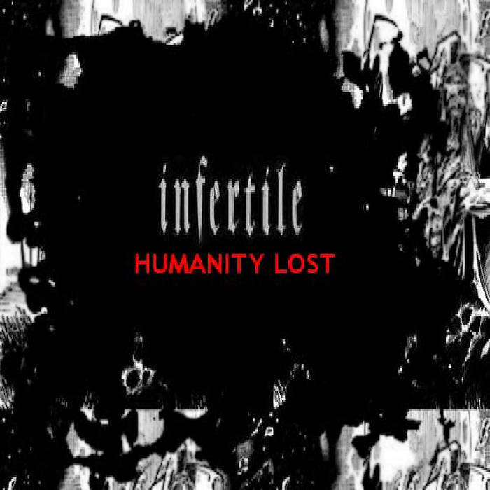 INFERTILE - Humanity Lost cover 