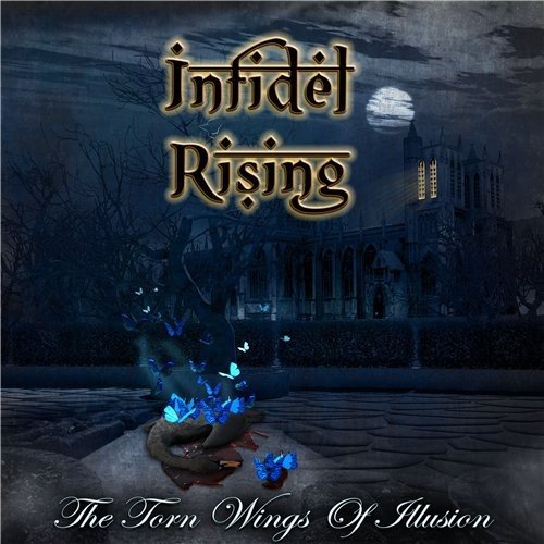 INFIDEL RISING - The Torn Wings Of Illusion cover 