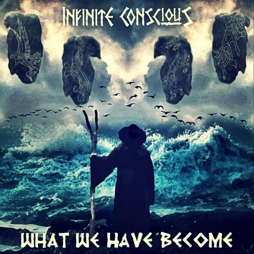 INFINITE CONSCIOUS - What We Have Become cover 