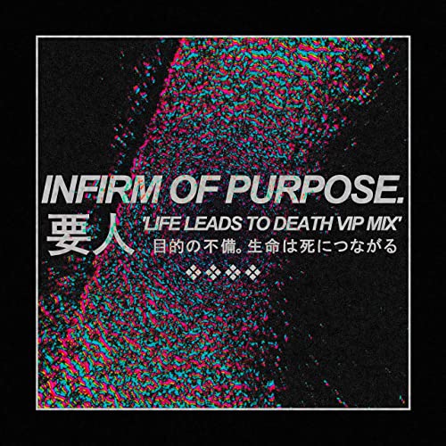 INFIRM OF PURPOSE - Life Leads To Death (VIP Mix) cover 