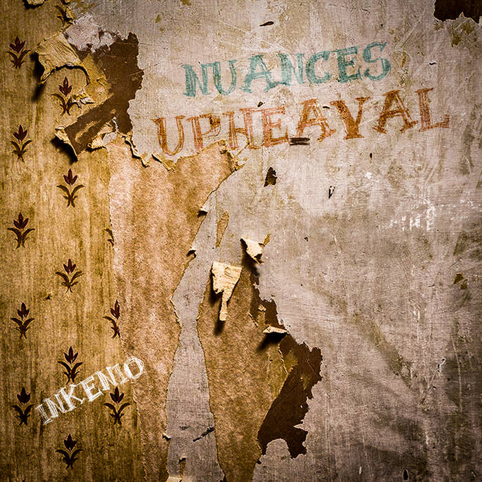 INKENIO - Nuances / Upheaval cover 