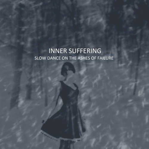 INNER SUFFERING - Slow Dance on the Ashes of Failure cover 