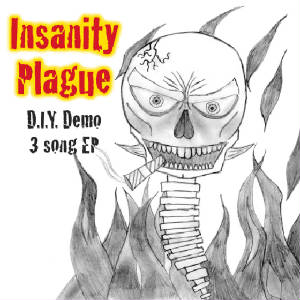 INSANITY PLAGUE - Insanity Plague D.I.Y. Demo cover 