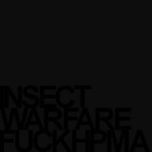 INSECT WARFARE - Fuck HPMA cover 