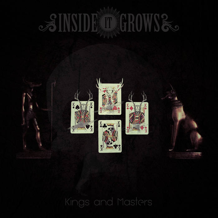 INSIDE IT GROWS - Kings And Masters cover 
